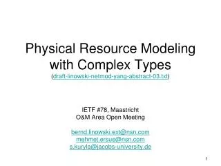 Physical Resource Modeling with Complex Types ( draft-linowski-netmod-yang-abstract-03.txt )