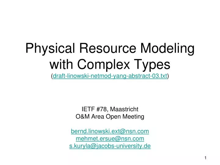 physical resource modeling with complex types draft linowski netmod yang abstract 03 txt