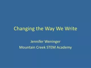 Changing the Way We Write