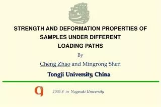 STRENGTH AND DEFORMATION PROPERTIES OF SAMPLES UNDER DIFFERENT LOADING PATHS