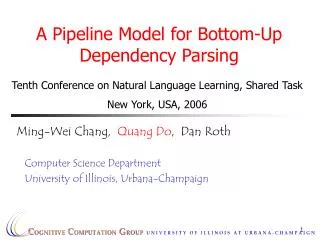 A Pipeline Model for Bottom-Up Dependency Parsing