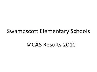 Swampscott Elementary Schools MCAS Results 2010