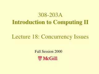 308-203A Introduction to Computing II Lecture 18: Concurrency Issues