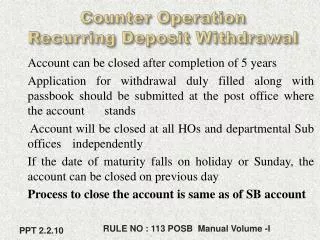Counter Operation Recurring Deposit Withdrawal
