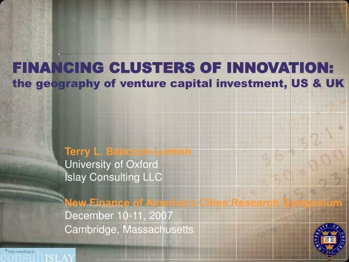 financing clusters of innovation the geography of venture capital investment us uk