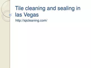 Tile cleaning and sealing in las vegas