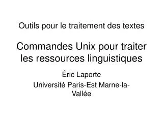 outils pour le traitement des textes commandes unix pour traiter les ressources linguistiques