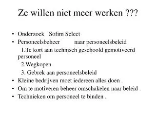 ze willen niet meer werken