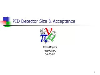 PID Detector Size &amp; Acceptance