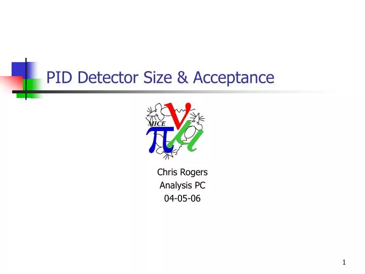 pid detector size acceptance