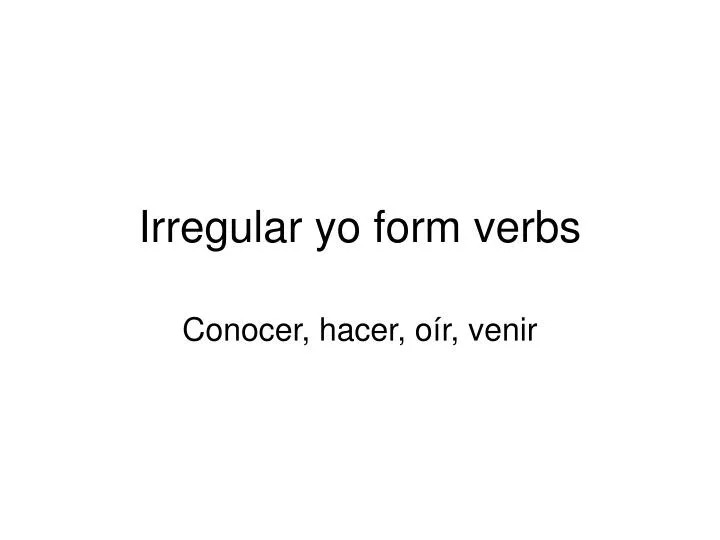 irregular yo form verbs
