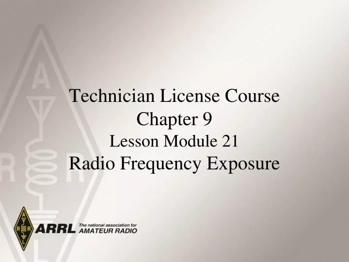 technician license course chapter 9 lesson module 21 radio frequency exposure
