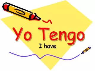 yo tengo