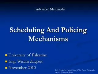 Scheduling And Policing Mechanisms