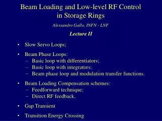 Slow Servo Loops; 	Beam Phase Loops: 	Basic loop with differentiators;