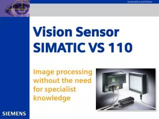 Vision Sensor SIMATIC VS 110 Image processing without the need for specialist knowledge