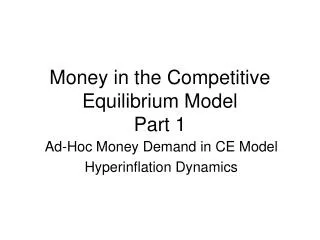 Money in the Competitive Equilibrium Model Part 1