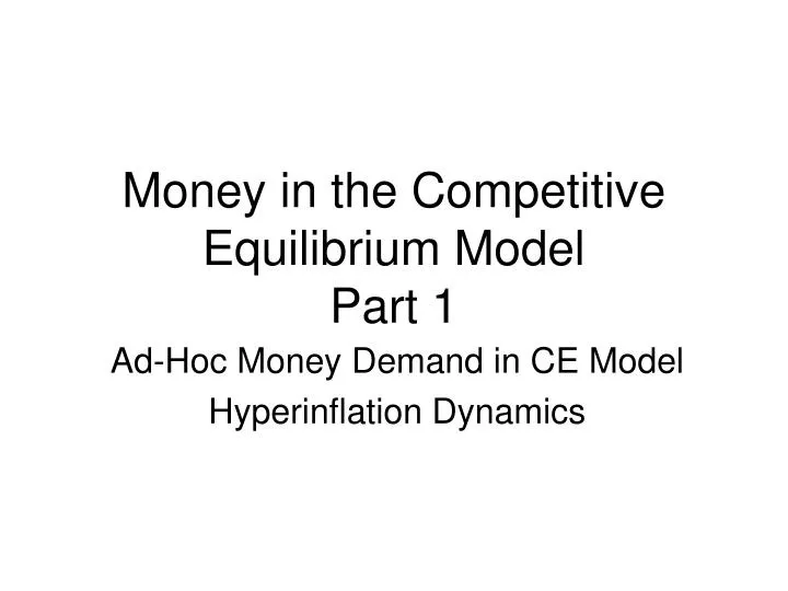 money in the competitive equilibrium model part 1