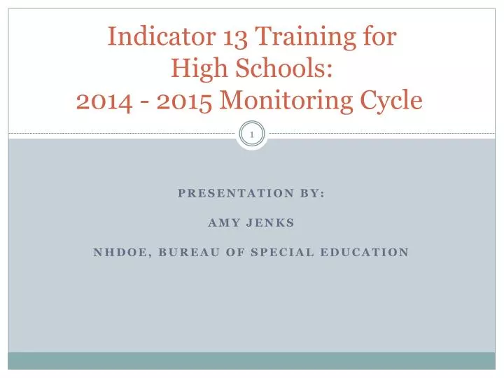 indicator 13 training for high schools 2014 2015 monitoring cycle
