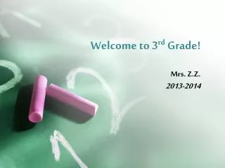 Welcome to 3 rd Grade!