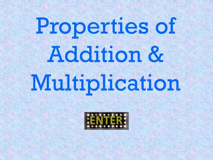 properties of addition multiplication
