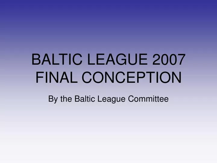 baltic league 2007 final conception
