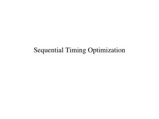 Sequential Timing Optimization