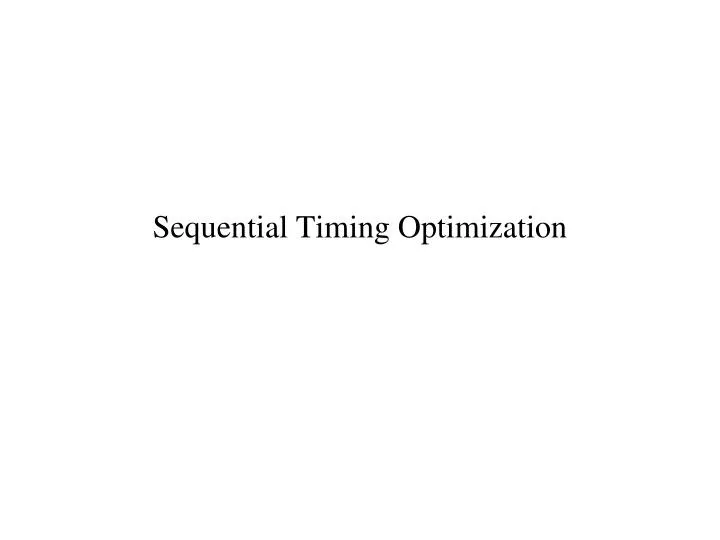 sequential timing optimization