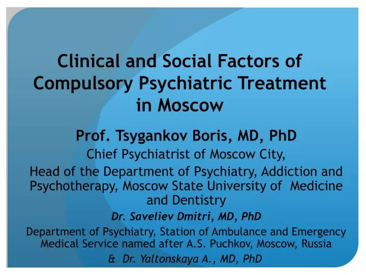clinical and social factors of compulsory psychiatric treatment in moscow