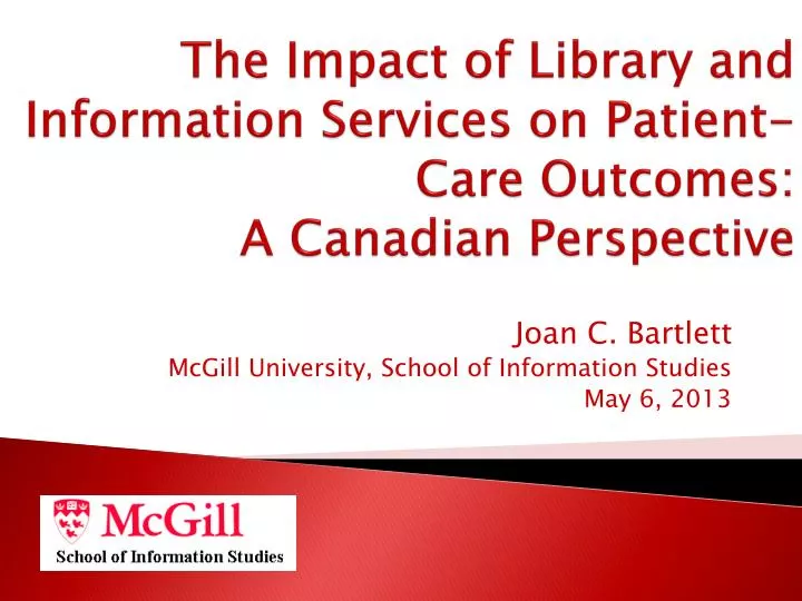the impact of library and information services on patient care outcomes a canadian perspective