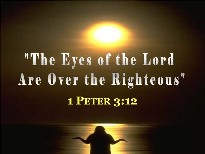 1 peter 3 12