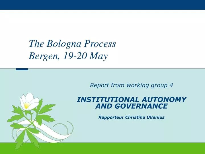 report from working group 4 institutional autonomy and governance rapporteur christina ullenius