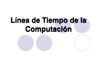 l nea de tiempo de la computaci n
