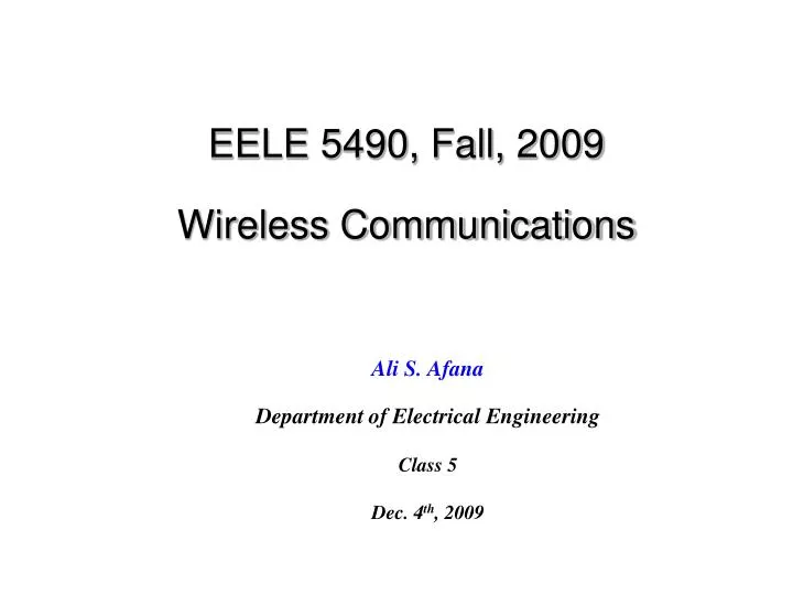 eele 5490 fall 2009 wireless communications
