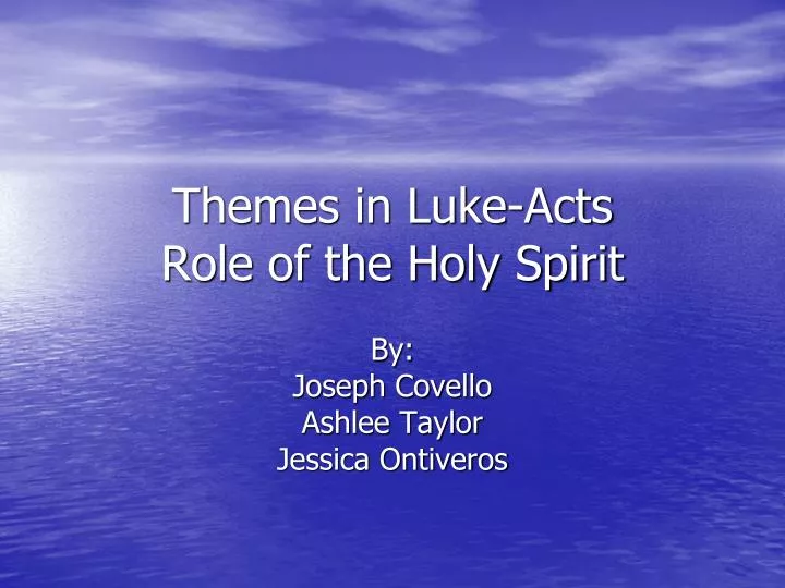 themes in luke acts role of the holy spirit