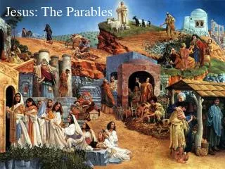 Jesus: The Parables