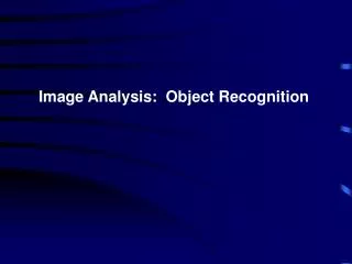 Image Analysis: Object Recognition
