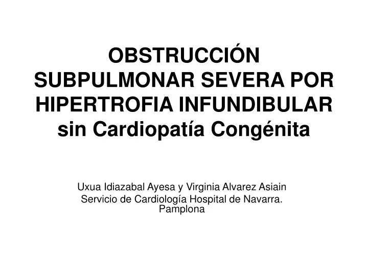 obstrucci n subpulmonar severa por hipertrofia infundibular sin cardiopat a cong nita