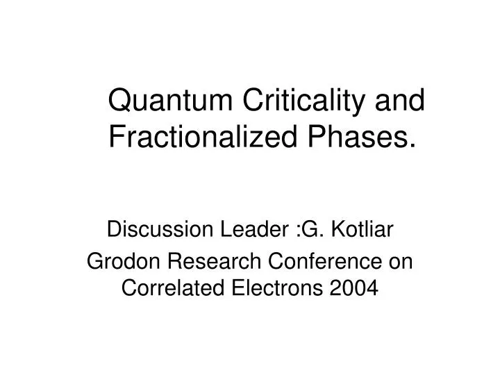 quantum criticality and fractionalized phases