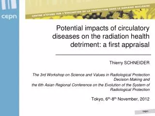 Potential impacts of circulatory diseases on the radiation health detriment: a first appraisal