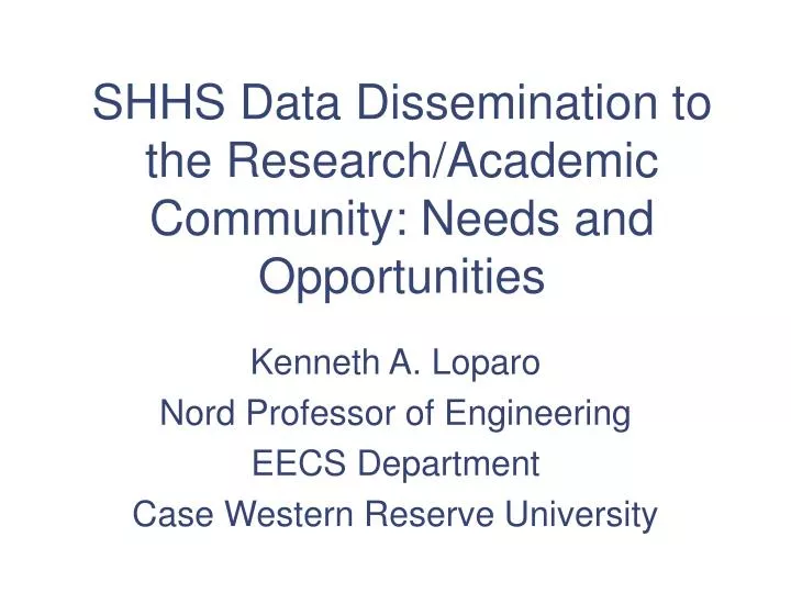 shhs data dissemination to the research academic community needs and opportunities
