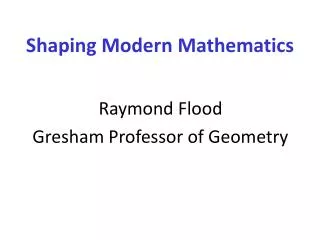 Shaping Modern Mathematics