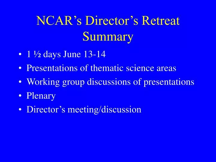 ncar s director s retreat summary