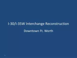 I-30/I-35W Interchange Reconstruction