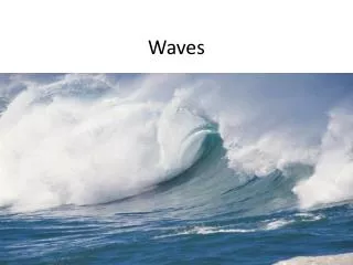 Waves