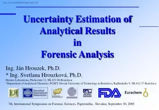 Uncertainty E stimation of A nalytical R esults in Forensic Analysis