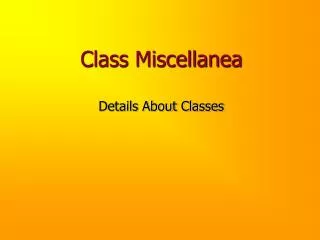 Class Miscellanea
