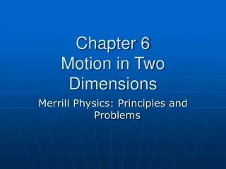 Chapter 6 Motion in Two Dimensions