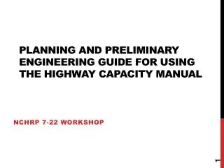 Planning and Preliminary Engineering Guide For Using the Highway Capacity Manual