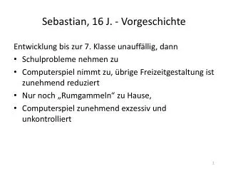 sebastian 16 j vorgeschichte
